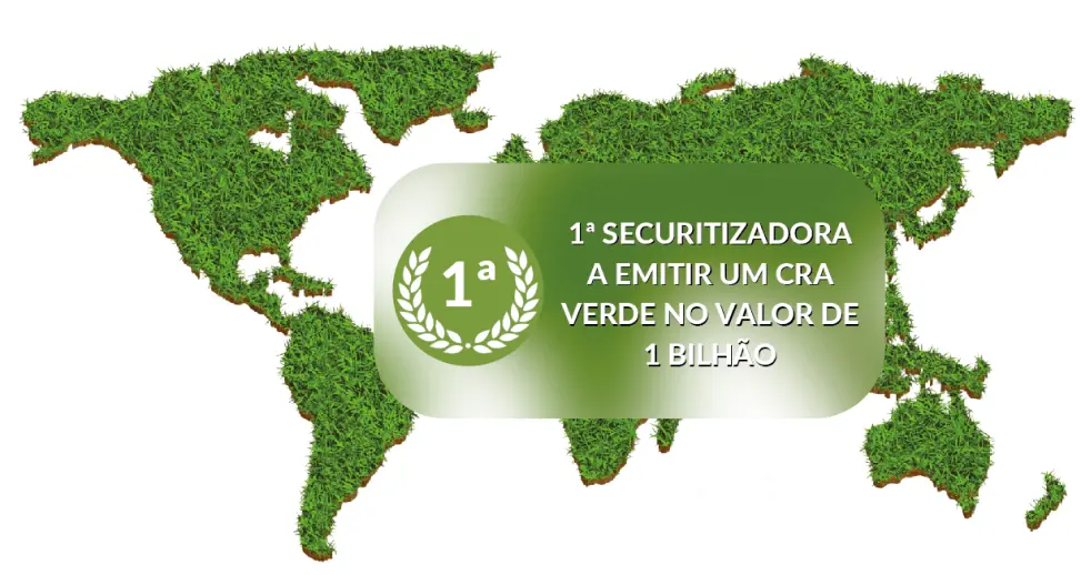 1ª Securitizadora a emitir um CRA verde no valor de 1 Bilhão
